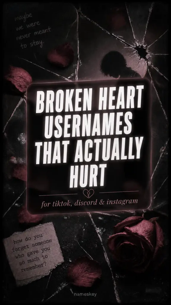 broken heart and lonely sad usernames